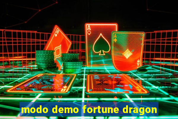 modo demo fortune dragon